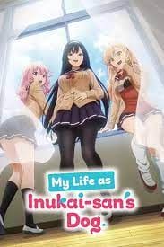 My Life as Inukai-san’s Dog